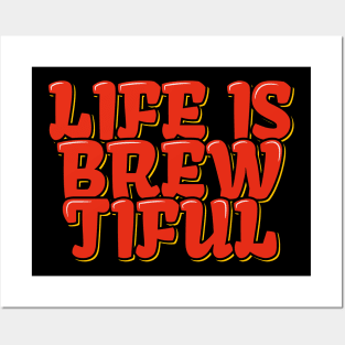 Coffee Pun Life is Brewtiful Posters and Art